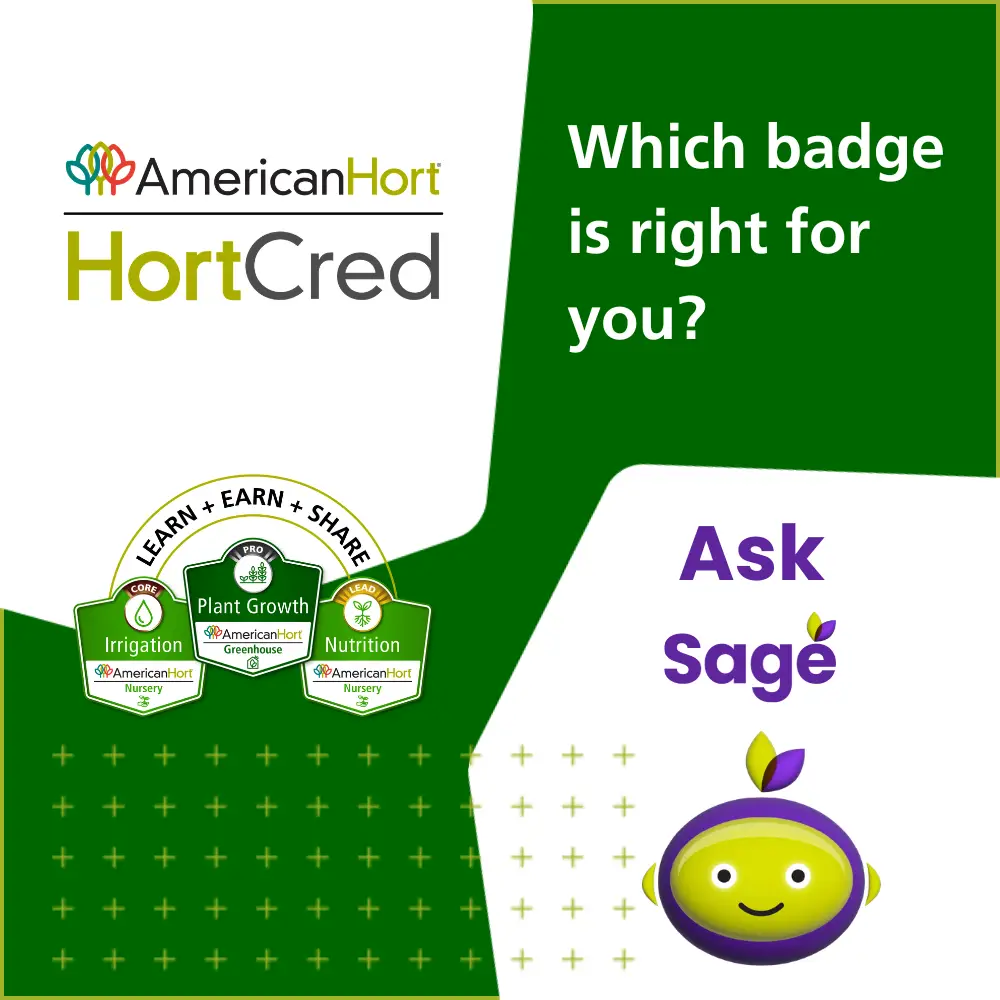 AmericanHort HortCred: Which badge is right for you? Ask Sage.